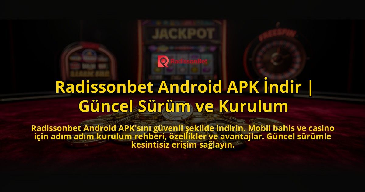 Radissonbet-Android-APK-Indir-Guncel-Surum-ve-Kurulum-overlay-1776633113.jpg