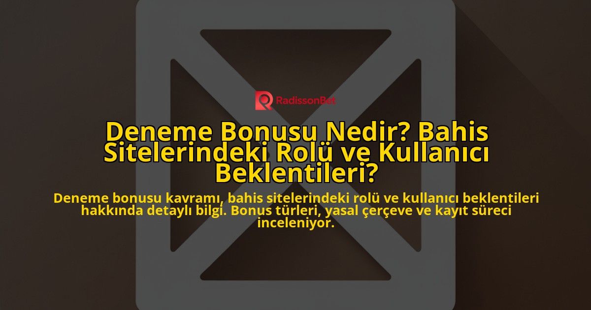 Deneme-Bonusu-Nedir-Bahis-Sitelerindeki-Rolu-ve-Kullanici-Beklentileri-overlay-1778192125.jpg